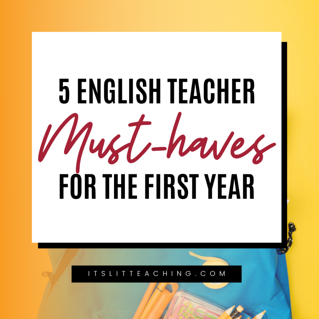 5 English Teacher Must-Haves For the First Year