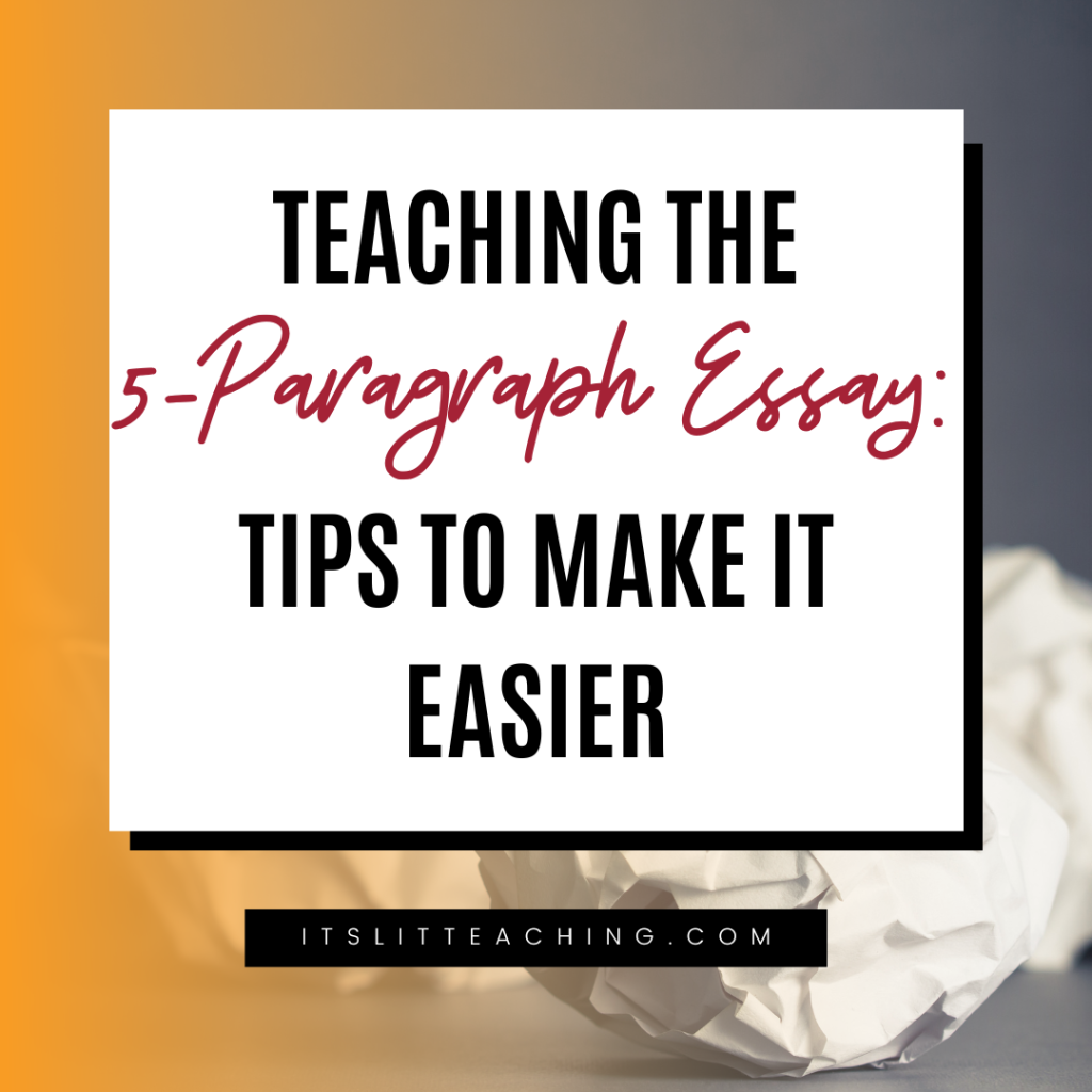 Teaching the 5-Paragraph Essay: Tips to Make It Easier