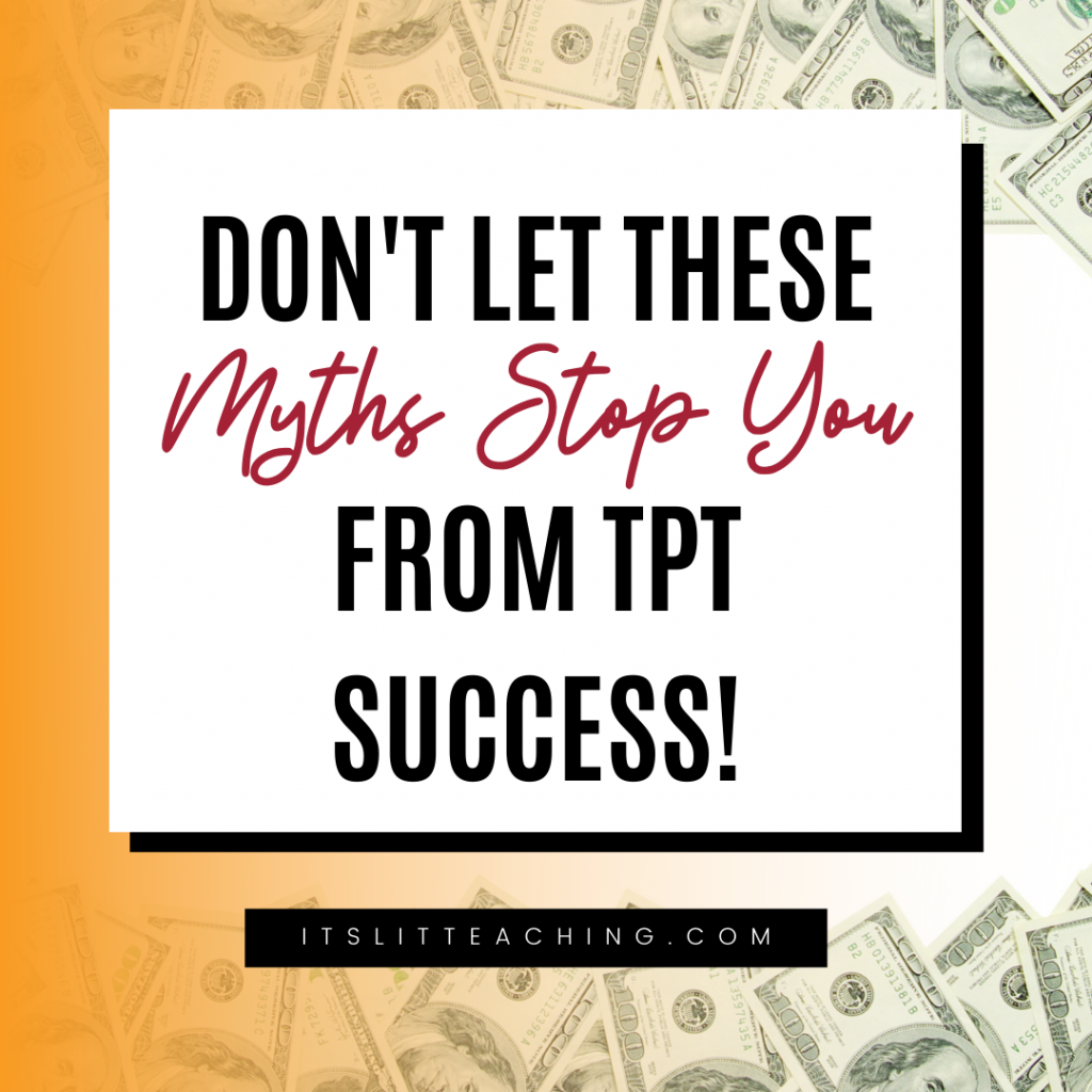 Don&rsquo;t Let These Myths Stop You From TpT Success