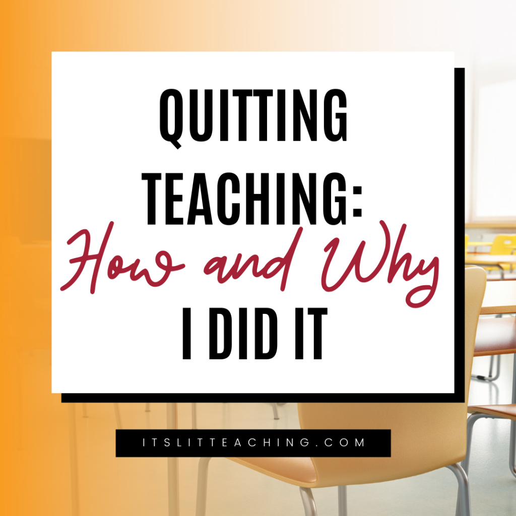 Quitting Teaching: How and Why I Did It