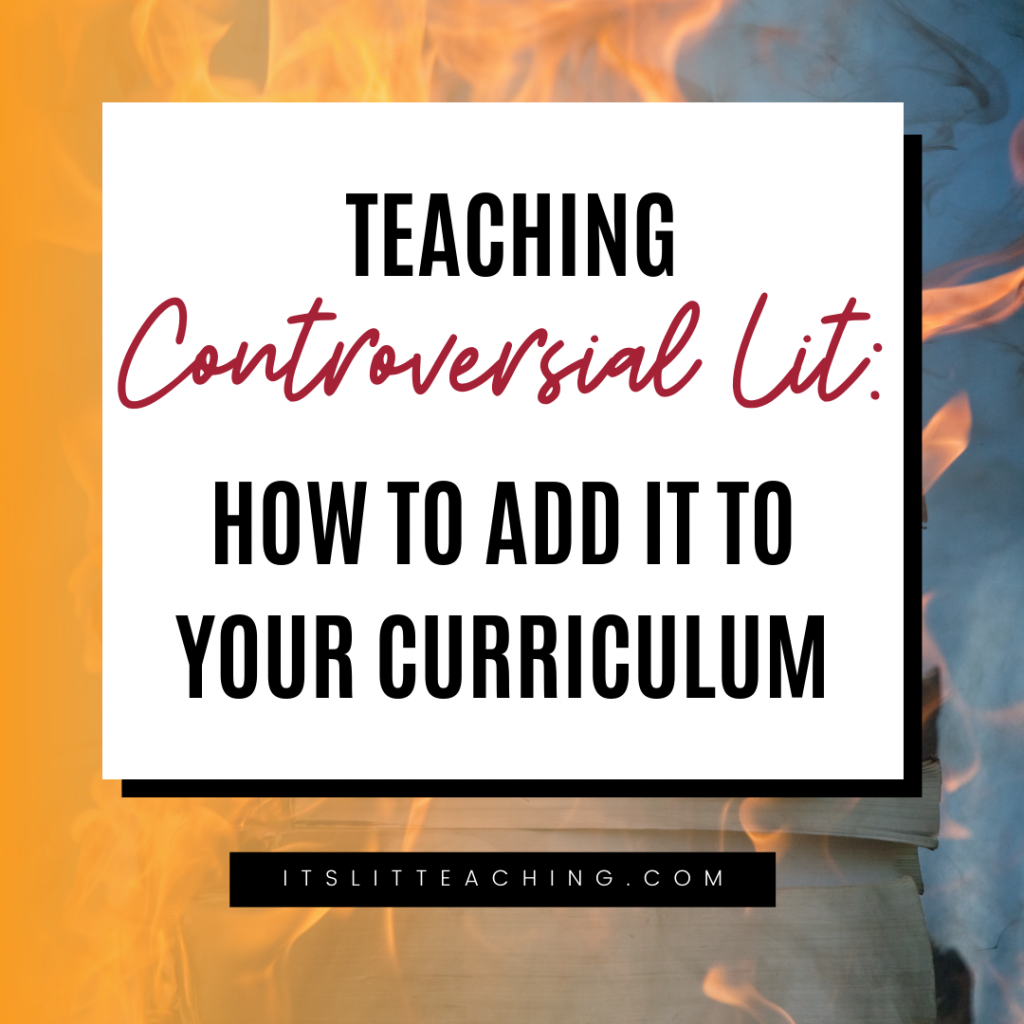 Teaching Controversial Literature: How to Add It to Your Curriculum