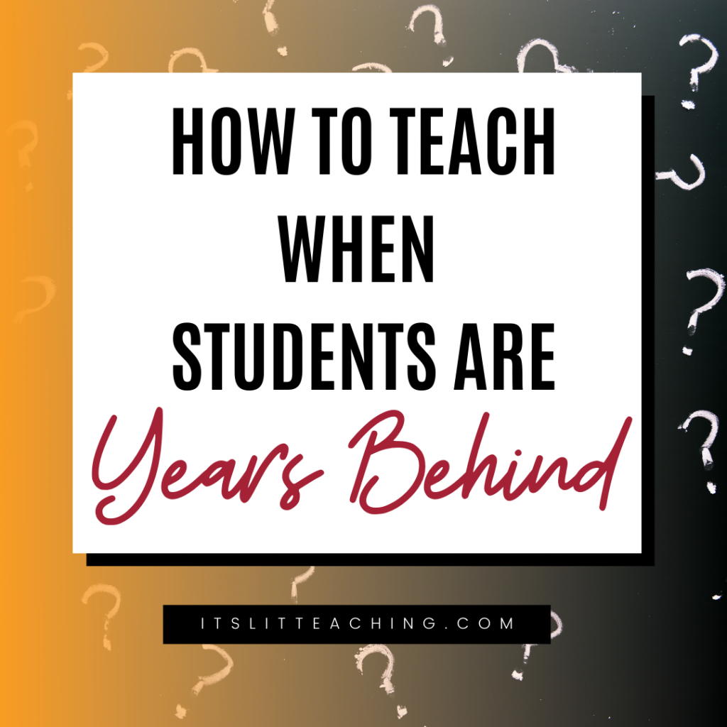 How to Teach When Students are Years Behind