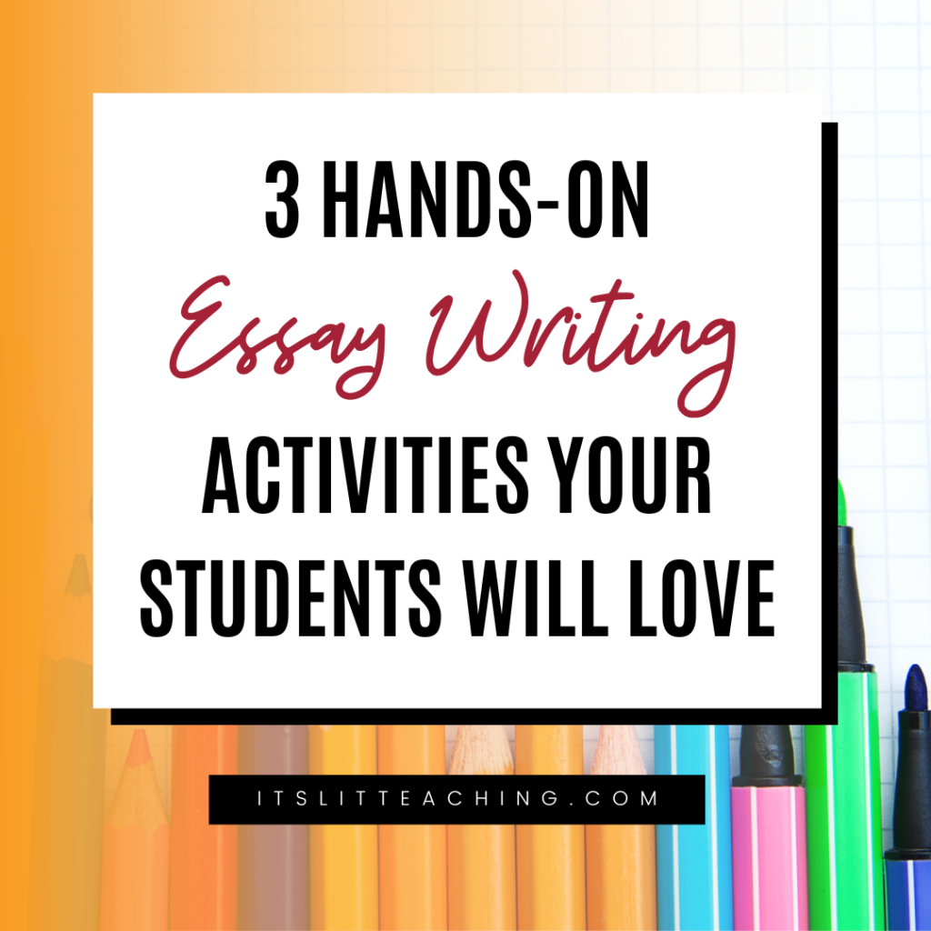 3 Hands-on Essay Writing Activities Your Students Will Love