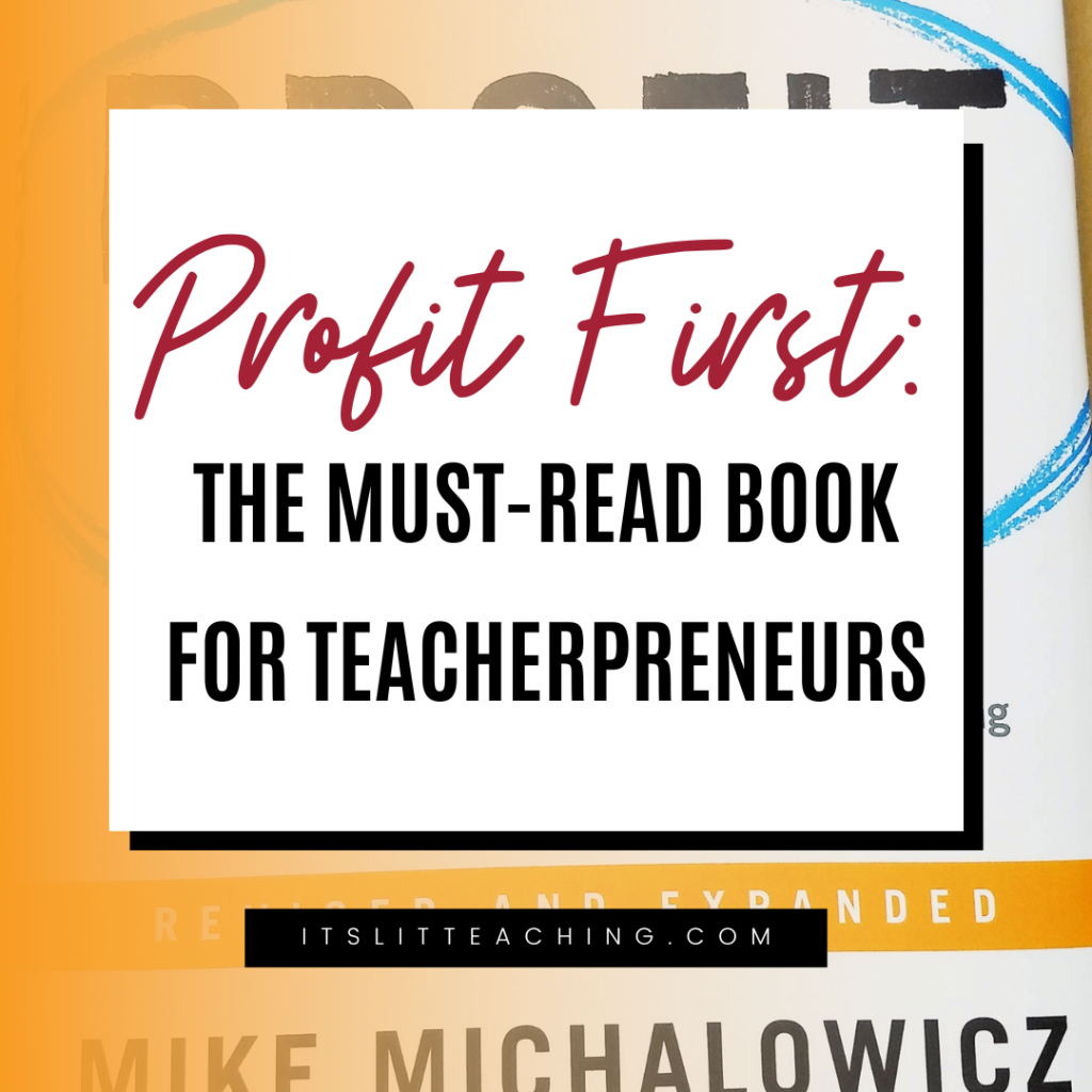 Profit First: The Must-Read Business Book For Teacherpreneurs