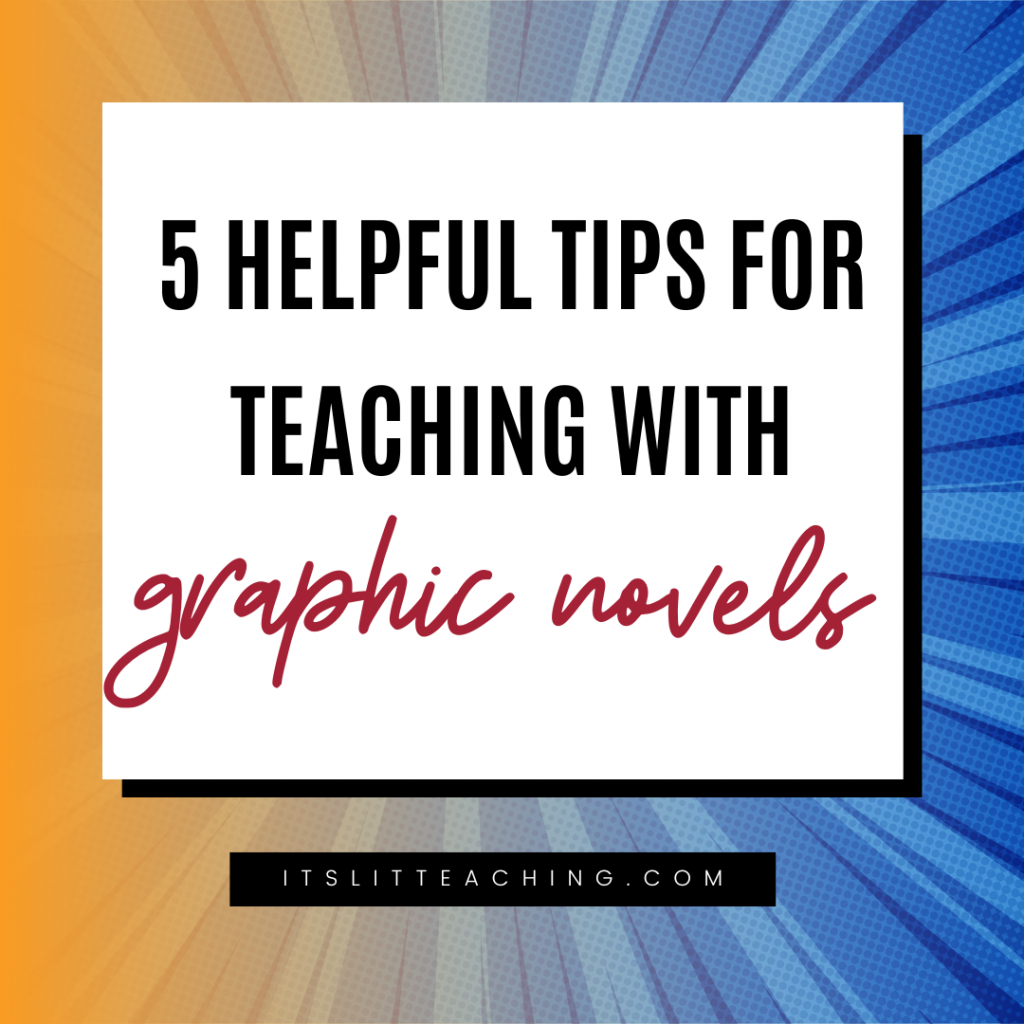5 Helpful Tips for Teaching With Graphic Novels