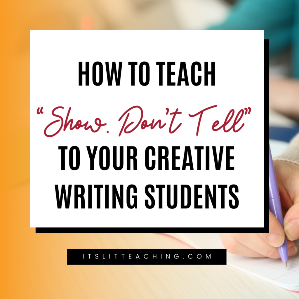 How to Teach &ldquo;Show, Don&rsquo;t Tell&rdquo; to Your Creative Writing Students