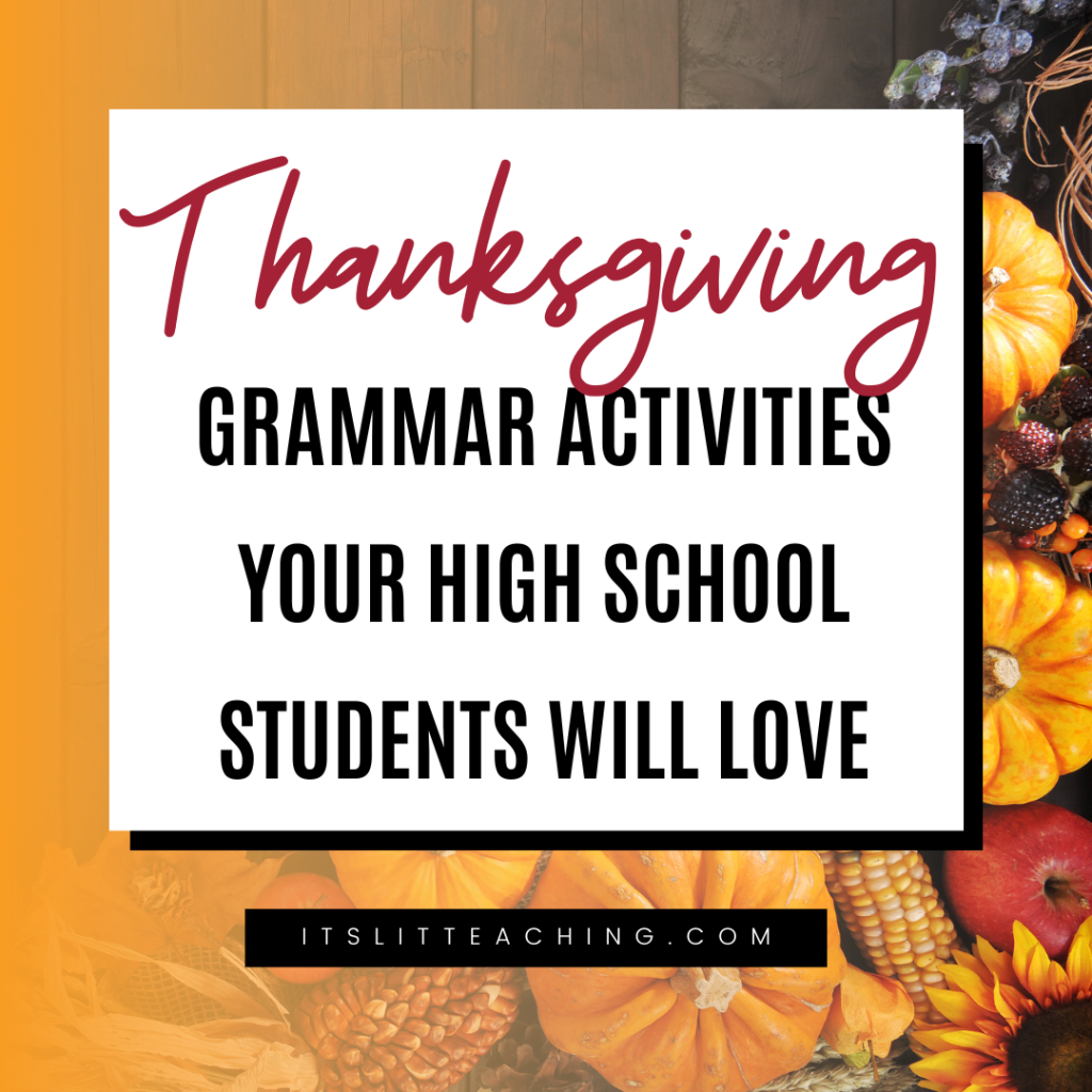 Thanksgiving Grammar Activities Your High School Students Will Love