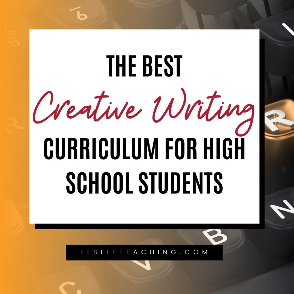 The Best Creative Writing Curriculum for High School Students