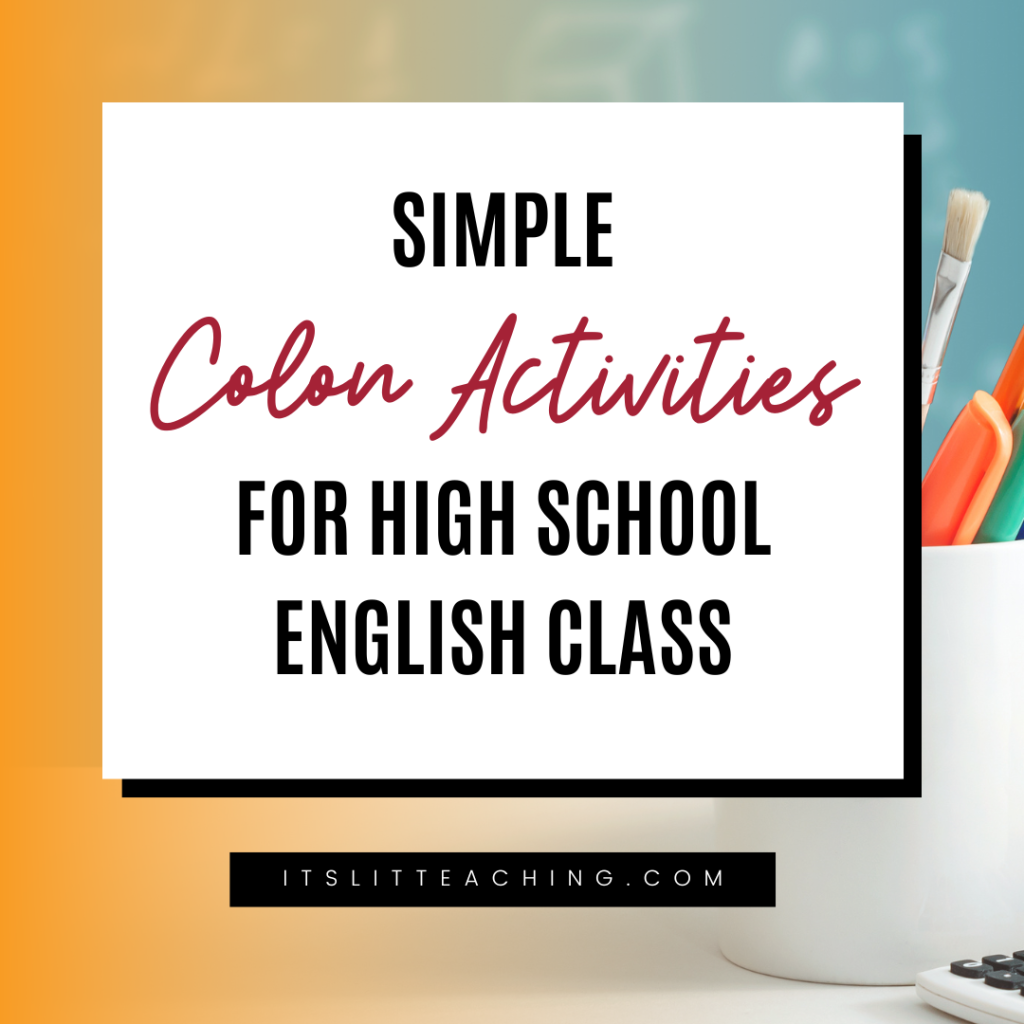 Simple Colon Activities for the High School English Class