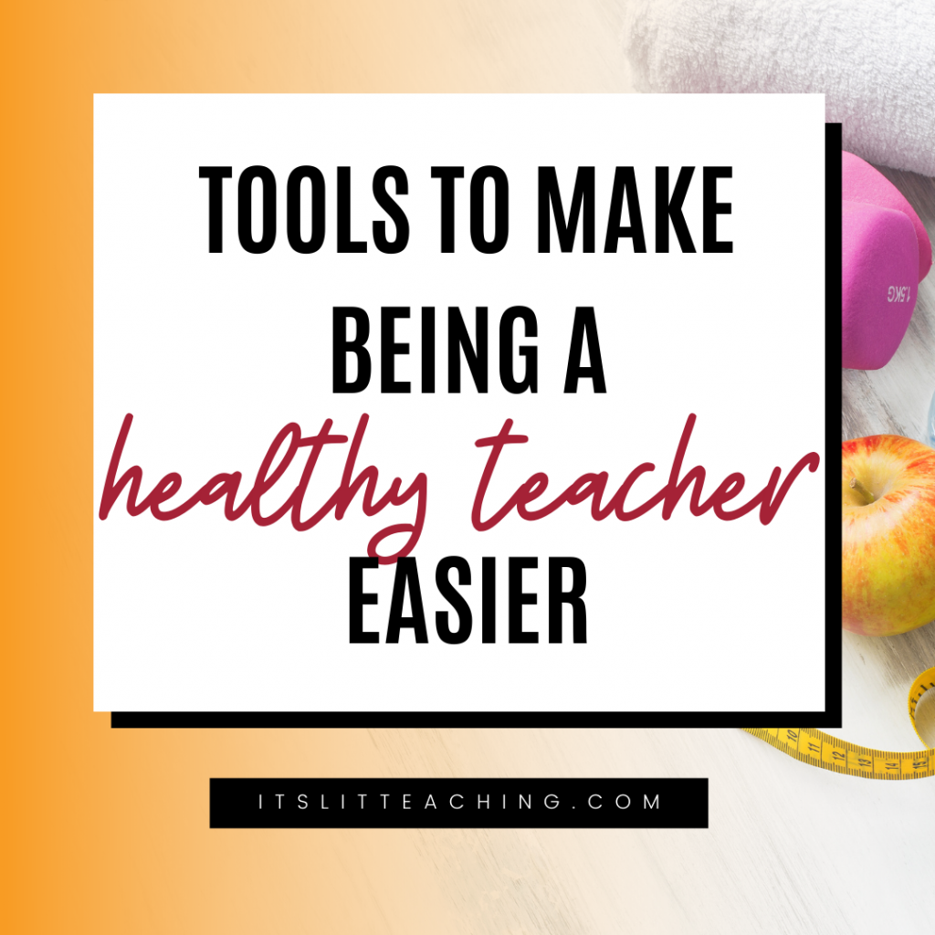 Tools to Make Being a Healthy Teacher Easier