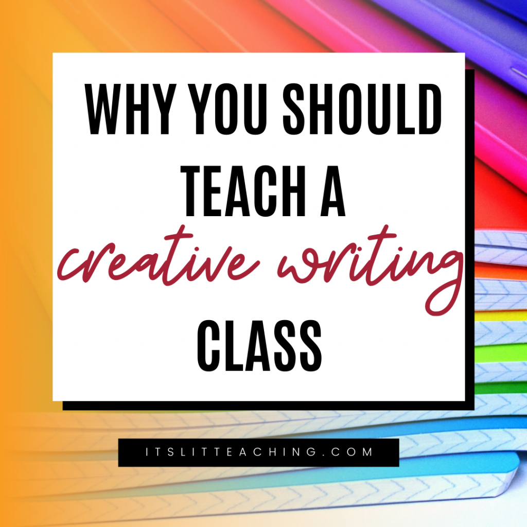 Why You Should Teach A Creative Writing Class