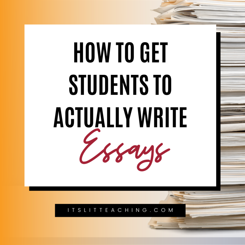 How to Get Your Students to Actually Write Essays