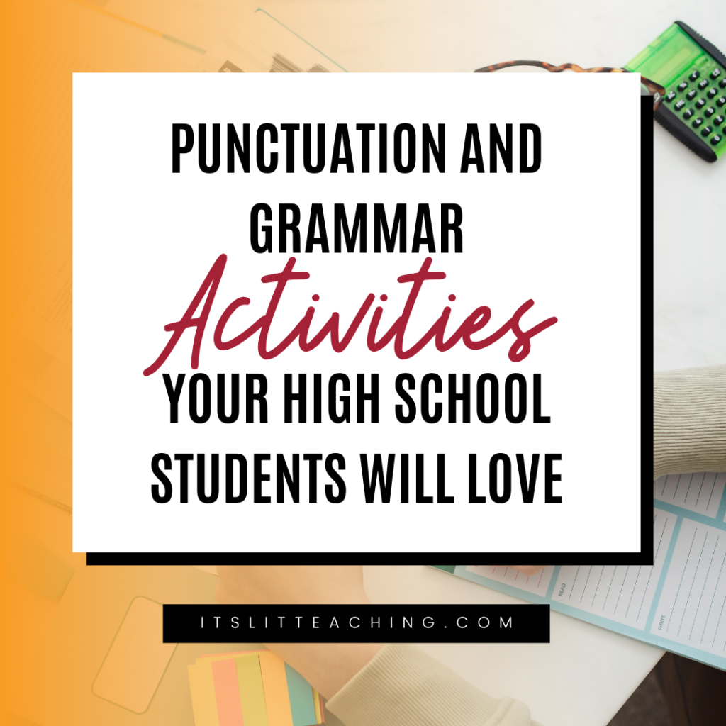 Punctuation and Grammar Activities Your High School Students Will Love!